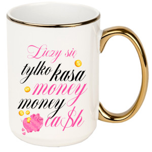 Liczy się tylko kasa, money, money, cash