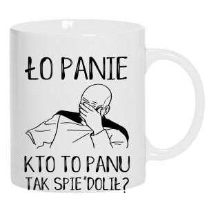 ło panie, kto to panu tak spie#dolił