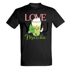 LOVE YOU MATCHA