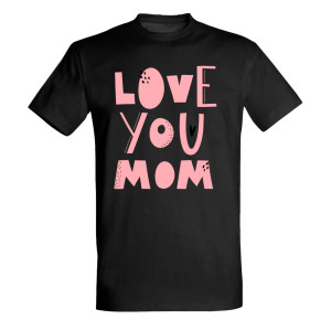 Love You Mom – noś miłość na co dzień