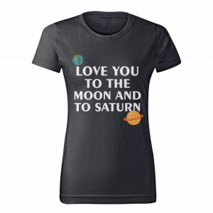 LOVE YOU TO THE MOON AND SATURN