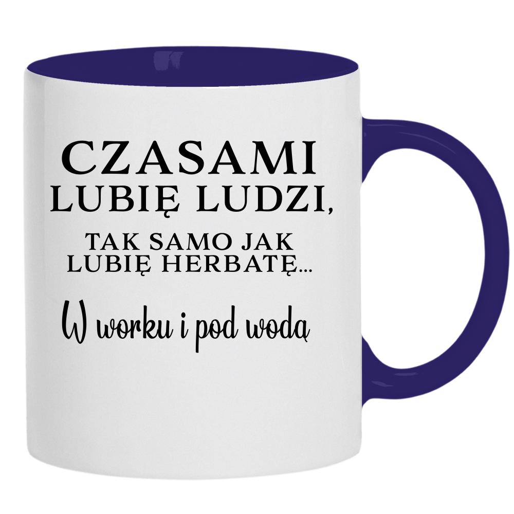 Lubię ludzi, tak jak herbatę w worku i pod wodą kubek ucho kolor kolor navy