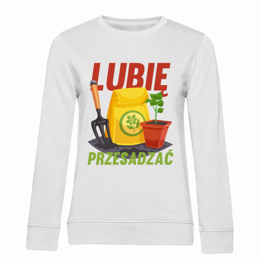 Lubię Przesadzać bluza damska bez kaptura