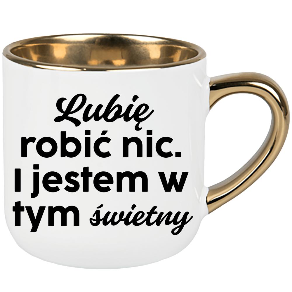 Lubię robić nic. I jestem w tym świetny. kubek elegant duży