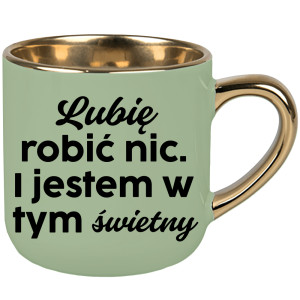 Lubię robić nic. I jestem w tym świetny.