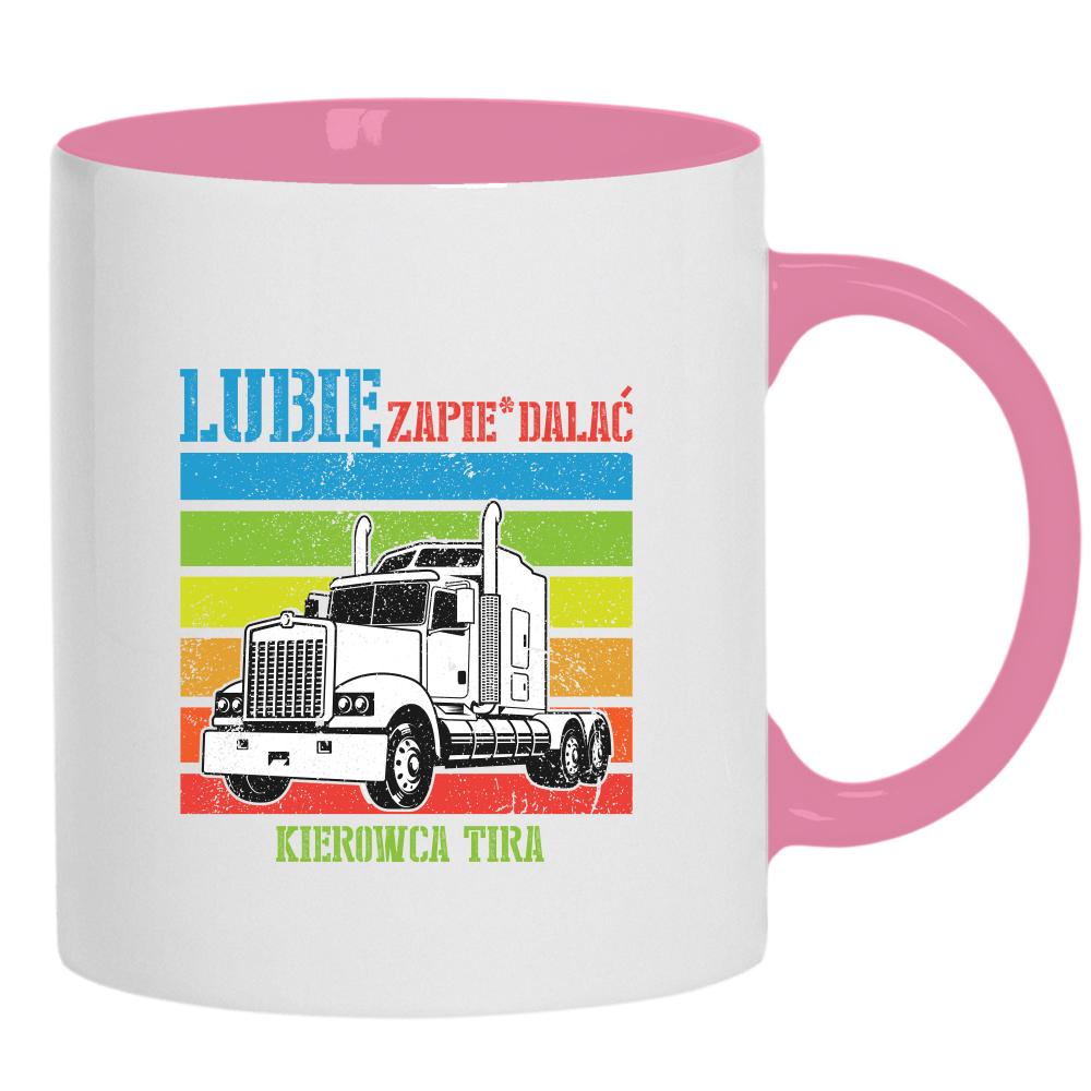 Lubię Zapier*alać Tir kubek ucho kolor kolor różowy