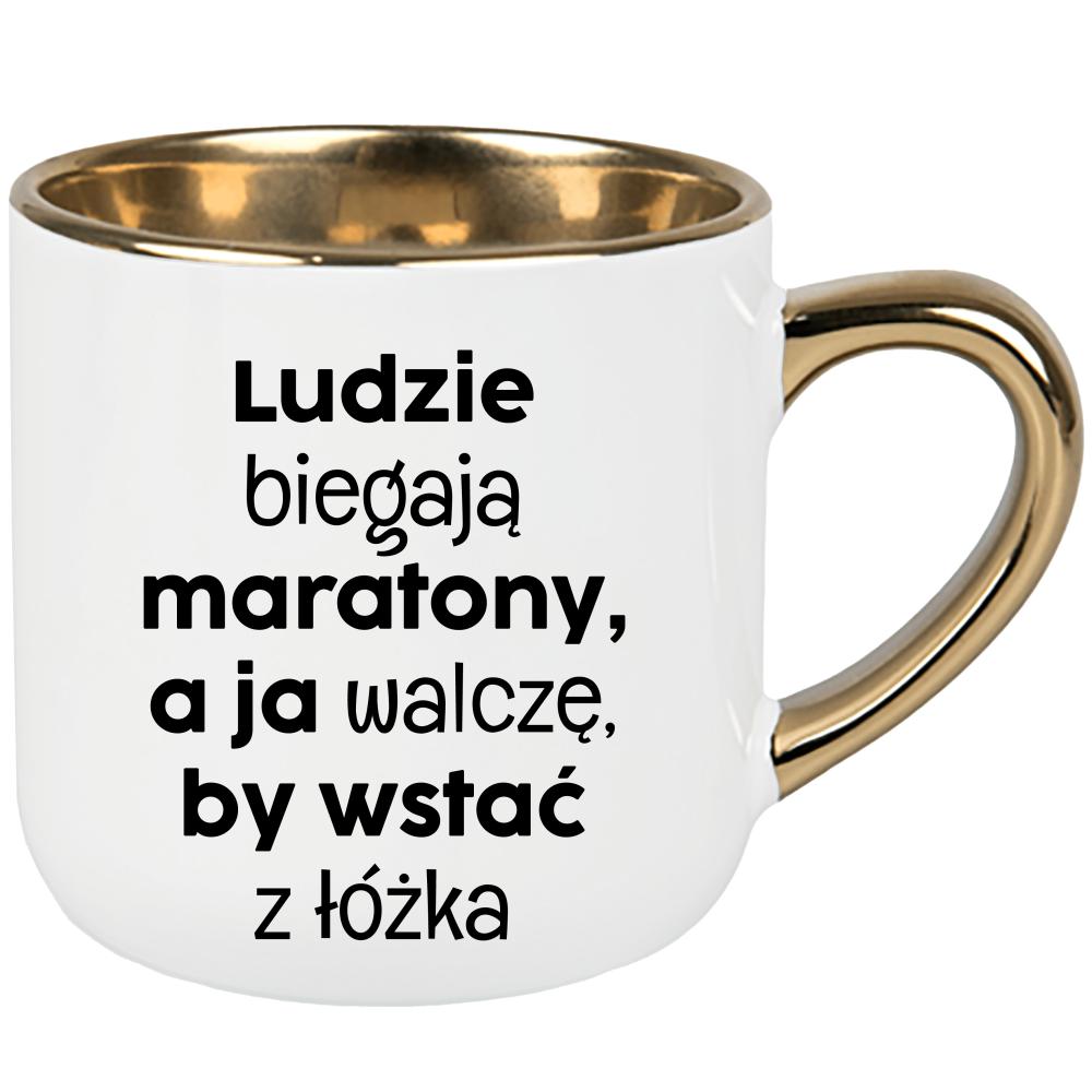 Ludzie biegają maratony, a ja walczę kubek elegant duży