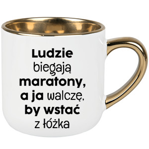 Ludzie biegają maratony, a ja walczę