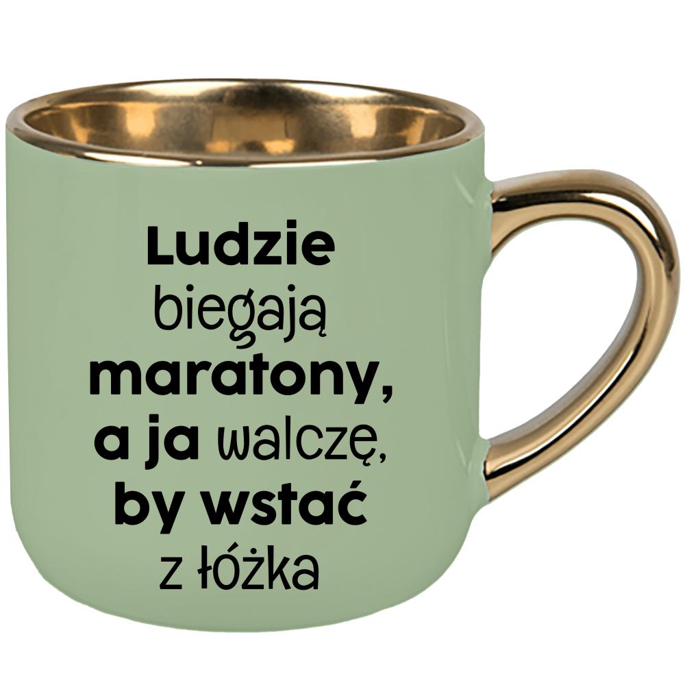 Ludzie biegają maratony, a ja walczę kubek elegant duży kolor zielony 2