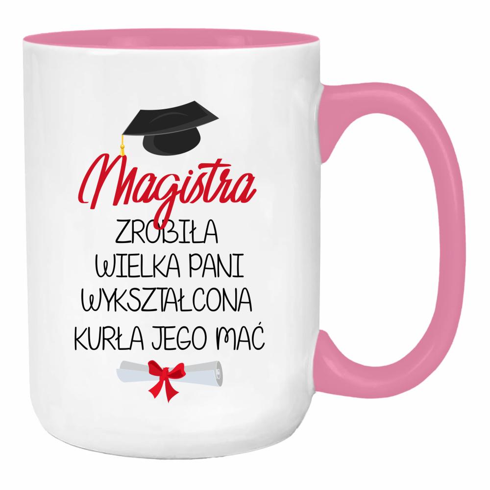 Magistra zrobiła. Wielka pani wykształcona duży kubek ucho kolor kolor różowy