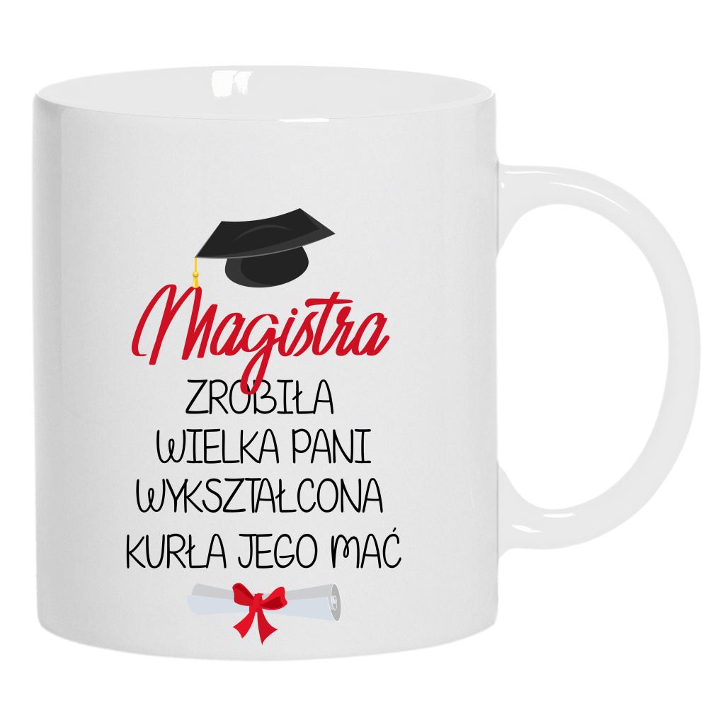 Magistra zrobiła. Wielka pani wykształcona kubek ucho kolor kolor biały