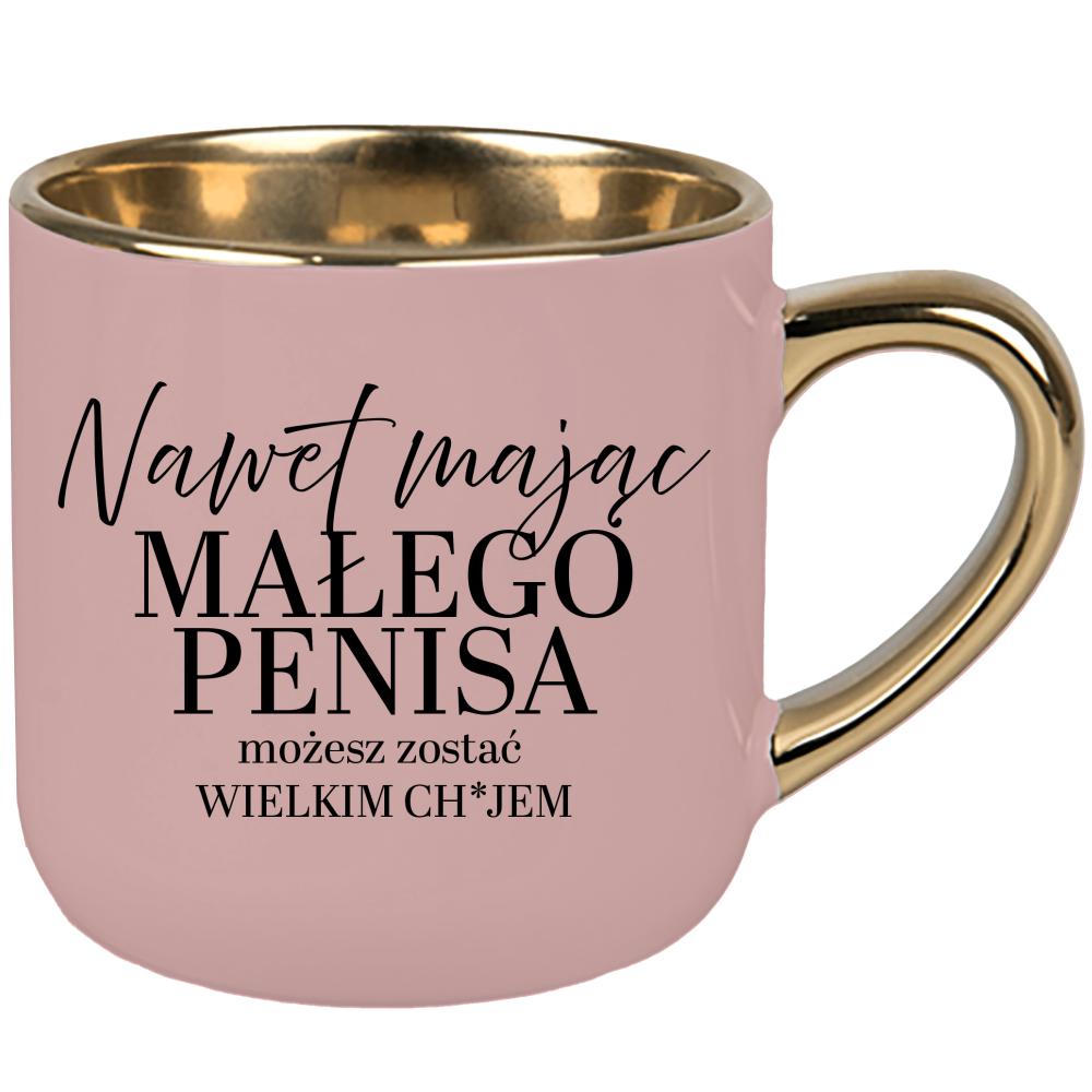 Mając małego pe#isa możesz być wielkim ch#jem kubek elegant duży kolor różowawo-szary