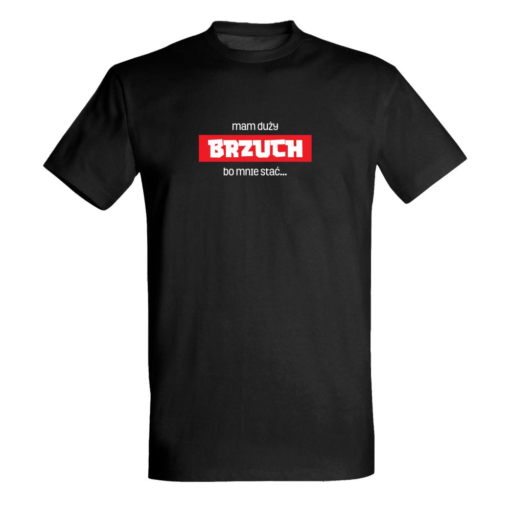 MAM DUŻY BRZUCH BO MNIE STAĆ koszulka męska