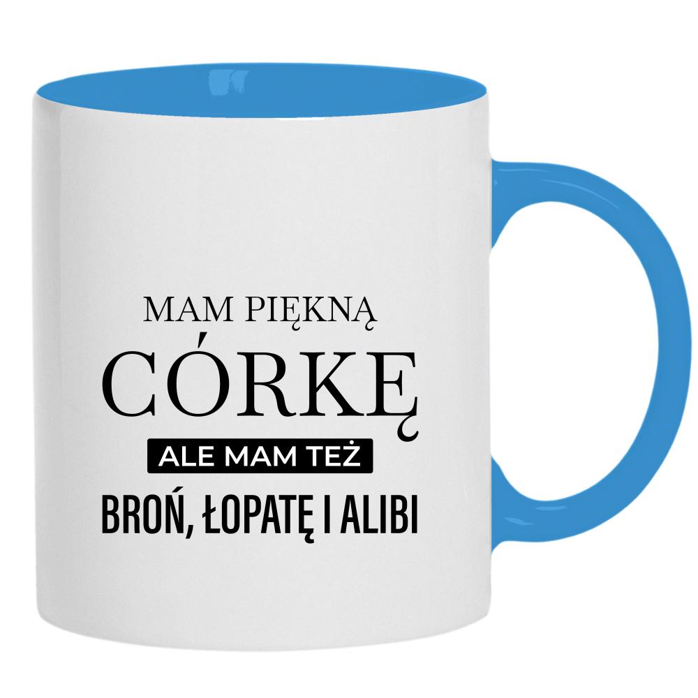 Mam piękną córkę mam też broń alibi łopatę kubek ucho kolor kolor jasnoniebieski