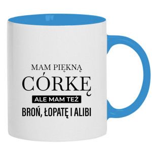 Mam piękną córkę mam też broń alibi łopatę