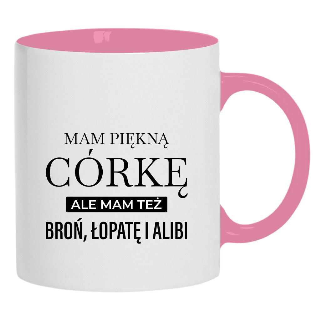 Mam piękną córkę mam też broń alibi łopatę kubek ucho kolor kolor różowy