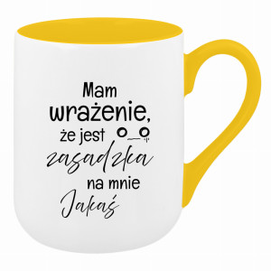 Mam wrażenie że jest zasadzka na mnie jakaś