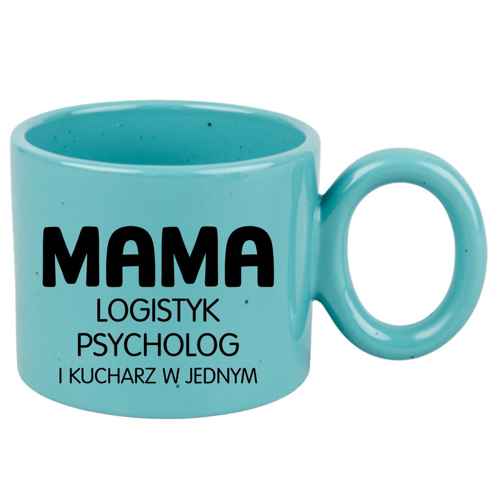 Mama – logistyk, psycholog i kucharz w jednym kubek ravenna turkusowy kolor żółty matowy
