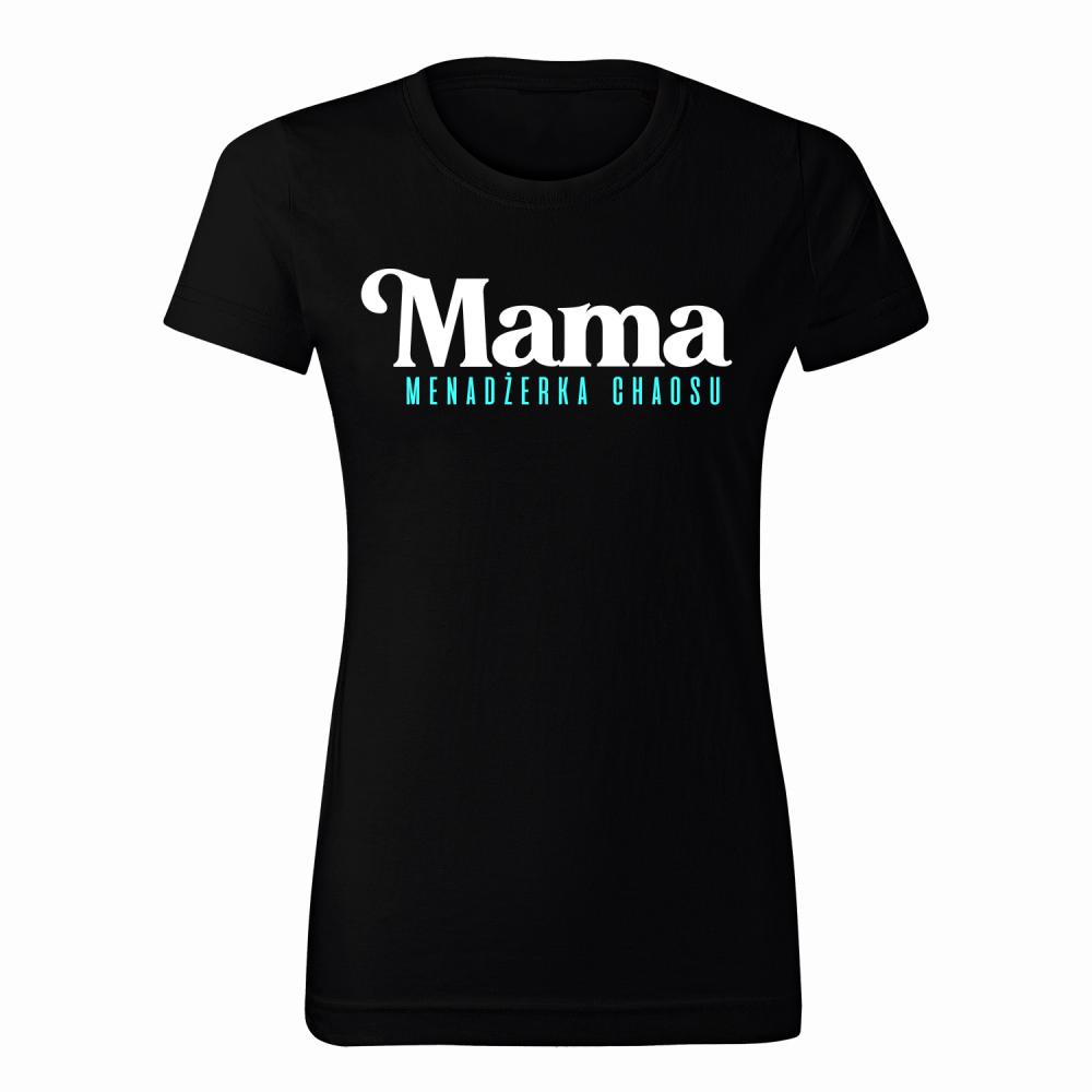 Mama menadżerka chaosu koszulka damska