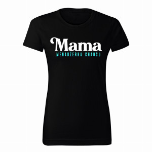 Mama menadżerka chaosu