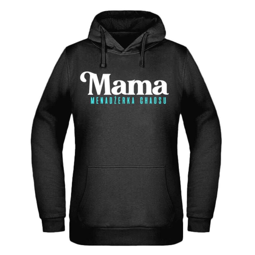 Mama menadżerka chaosu bluza damska z kapturem