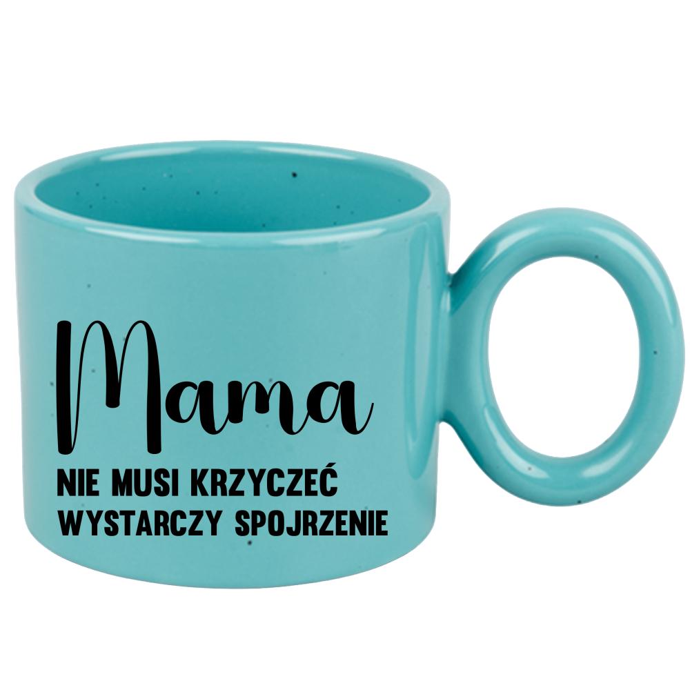 Mama – nie musi krzyczeć, wystarczy spojrzenie kubek ravenna turkusowy kolor pastelowy fiolet