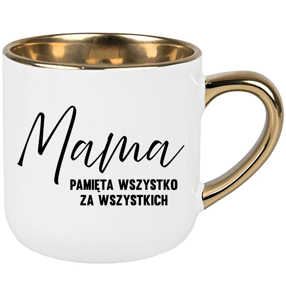 Mama – pamięta wszystko za wszystkich kubek elegant duży