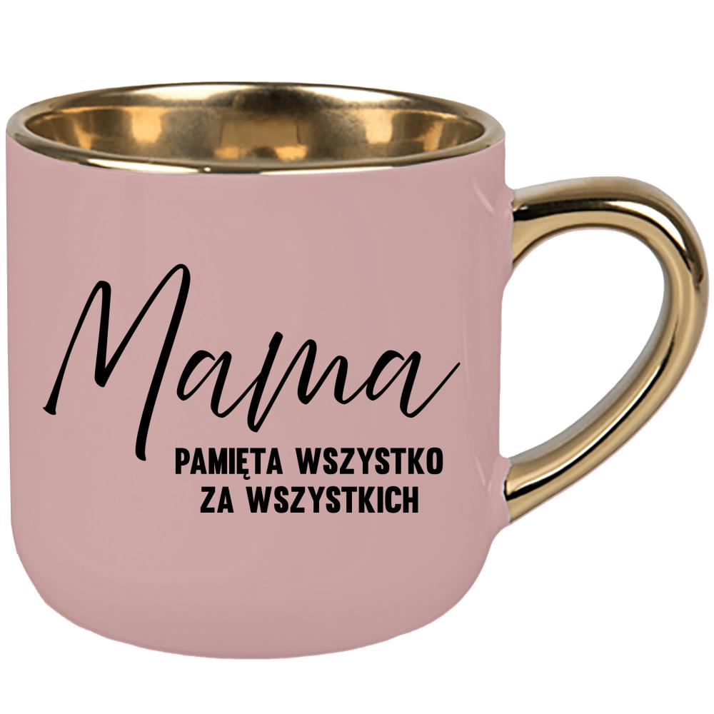 Mama – pamięta wszystko za wszystkich kubek elegant duży kolor różowawo-szary