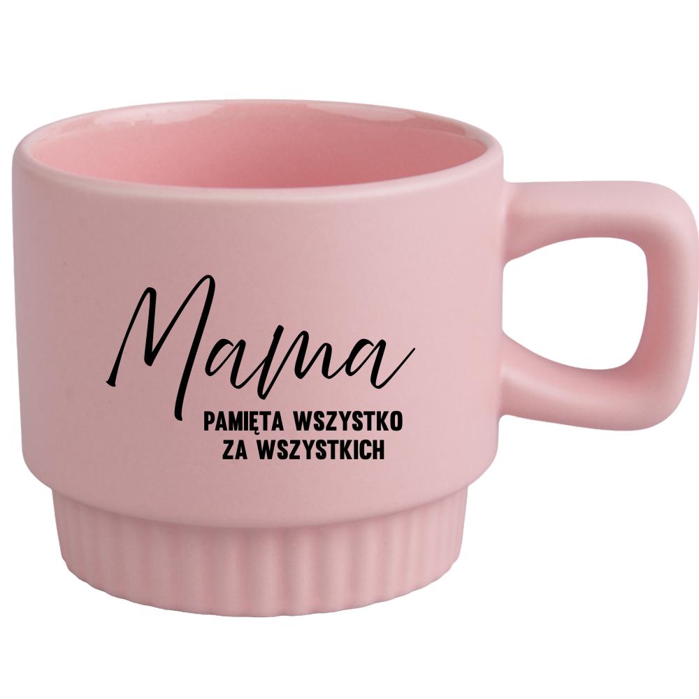 Mama – pamięta wszystko za wszystkich kubek ryflowany różowy kolor kremowy