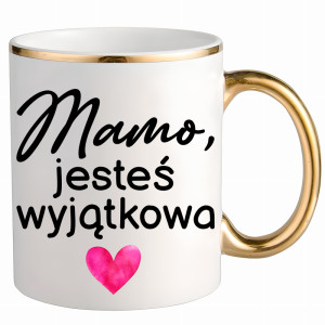 Mamo, jesteś wyjątkowa