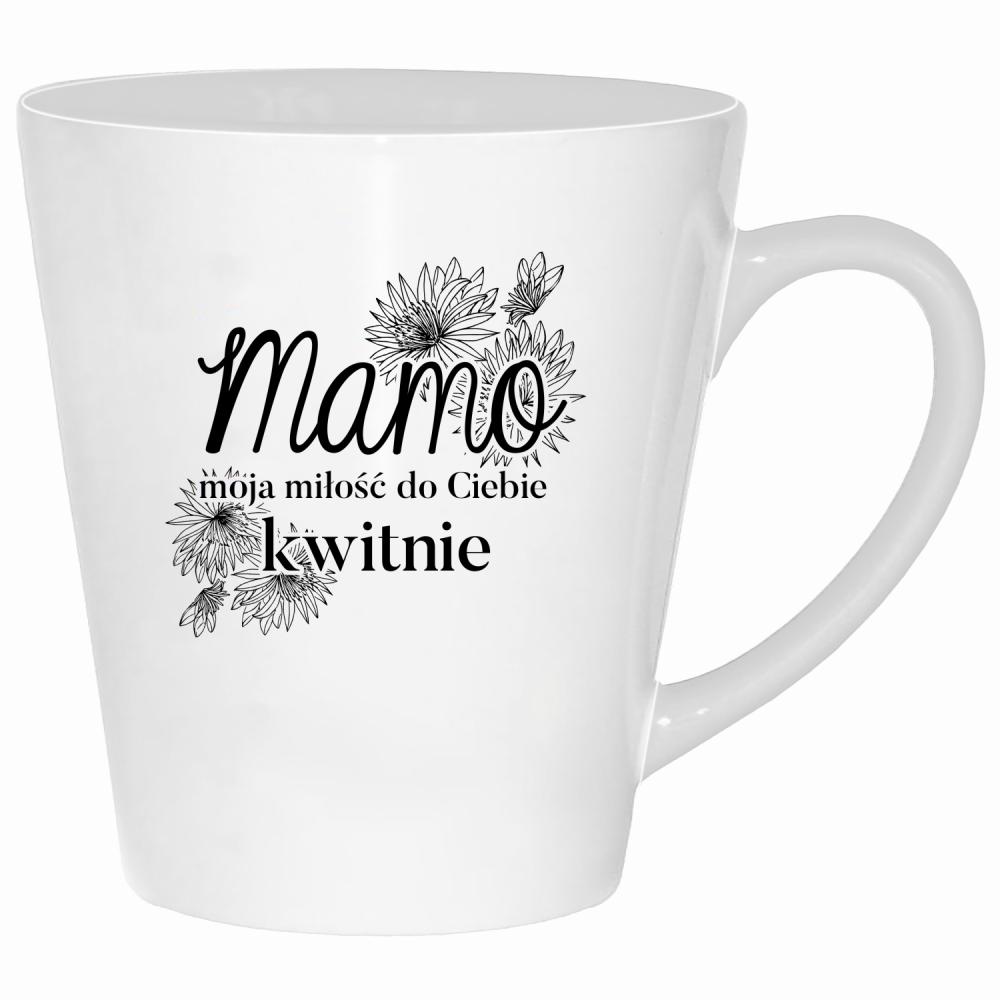 Mamo, moja miłość do Ciebie kwitnie <3 kubek latte kolor biały