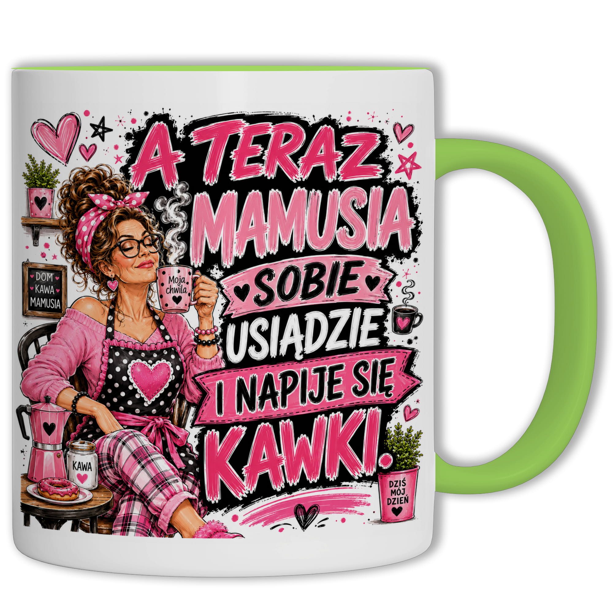 Mamusia sobie usiądzie i napije się kawki kubek ucho kolor kolor zielony