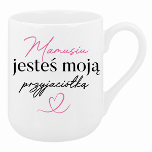 Mamusiu, jesteś moją przyjaciółką