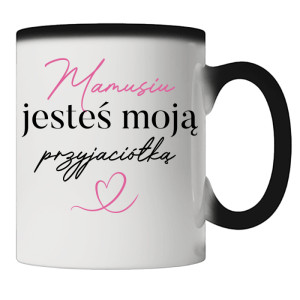 Mamusiu, jesteś moją przyjaciółką