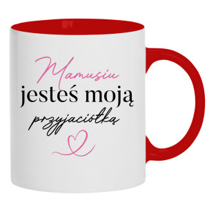 Mamusiu, jesteś moją przyjaciółką