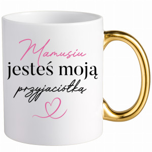 Mamusiu, jesteś moją przyjaciółką