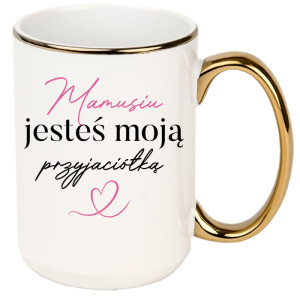 Mamusiu, jesteś moją przyjaciółką