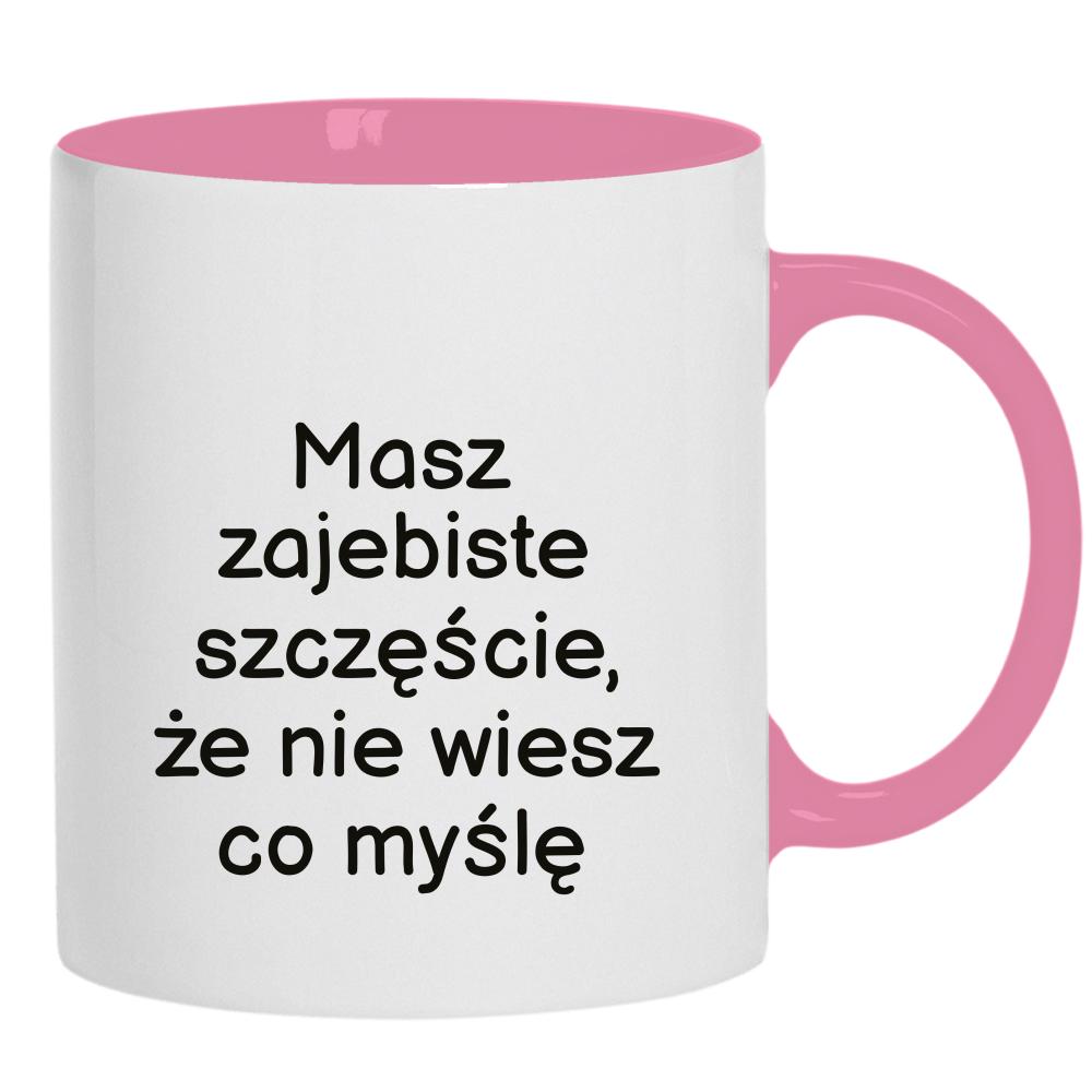 Masz zaje#iste szczęście kubek ucho kolor kolor różowy
