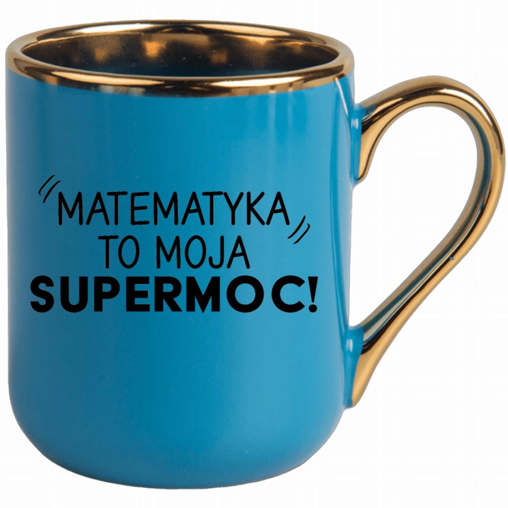 Matematyka to moja supermoc! kubek elegant niebieski kolor biały