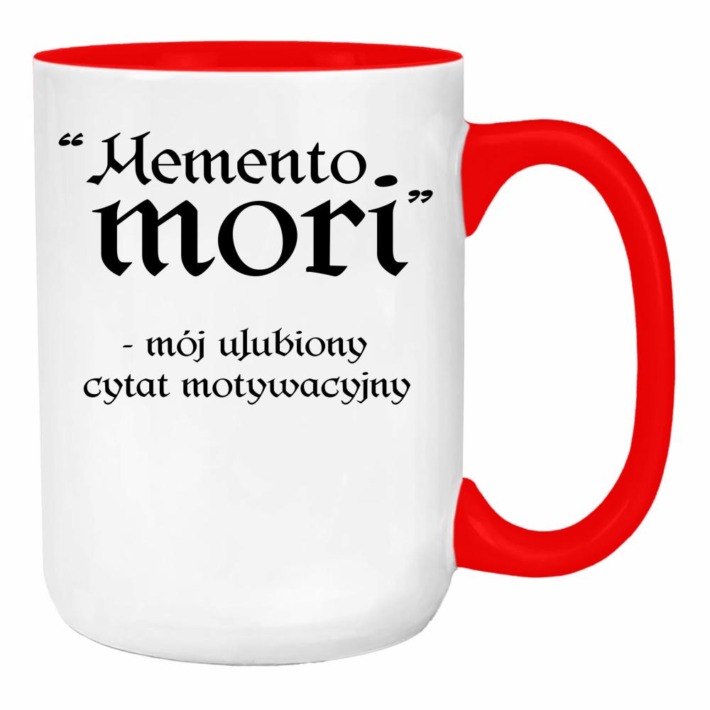 Memento Mori - mój ulubiony cytat duży kubek ucho kolor kolor red
