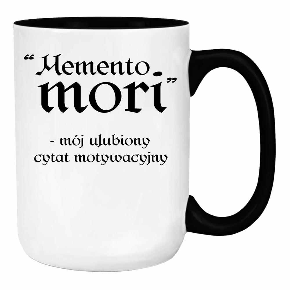Memento Mori - mój ulubiony cytat duży kubek ucho kolor kolor turkusowy