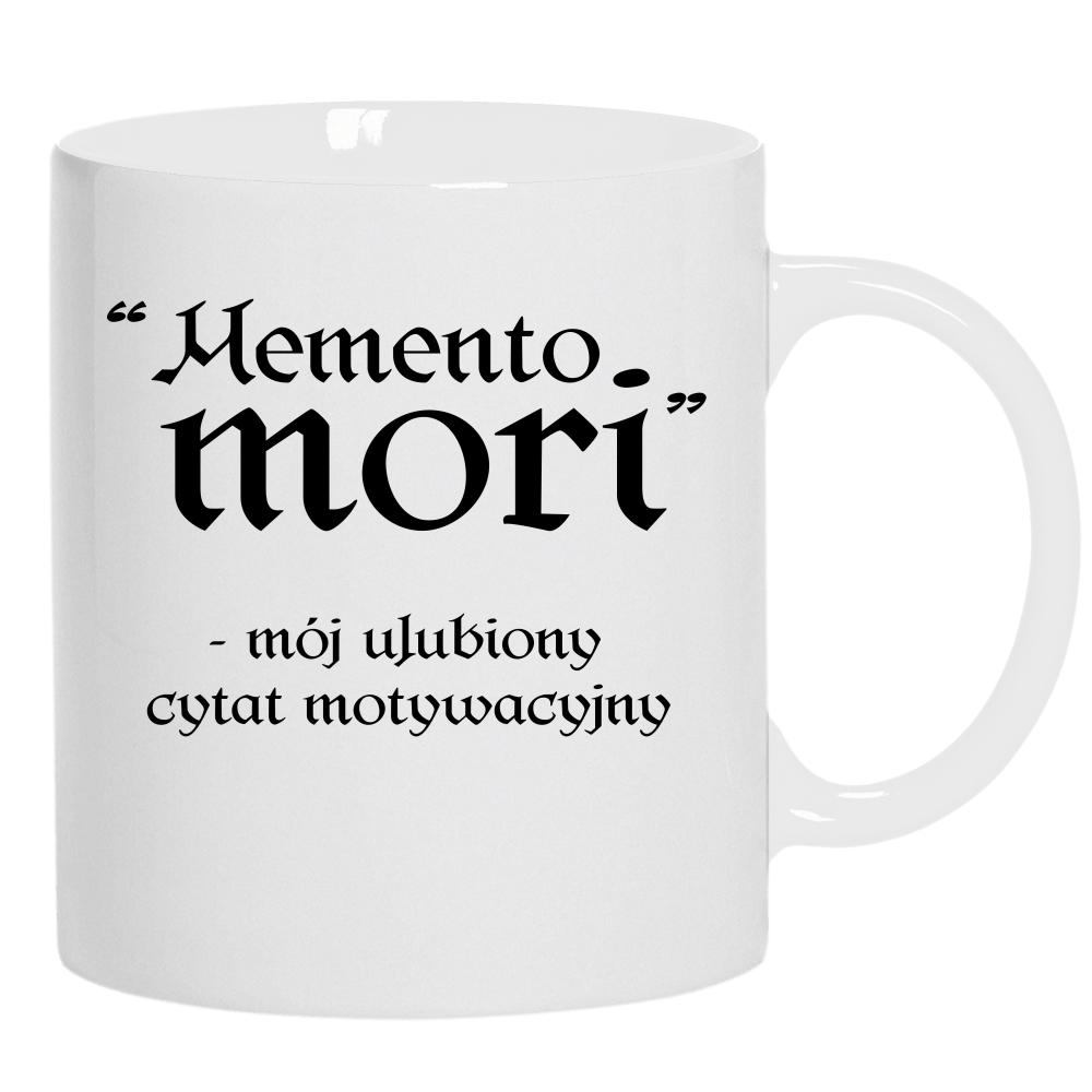 Memento Mori - mój ulubiony cytat kubek ucho kolor kolor biały