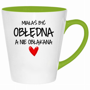 Miałaś być obłędna, a nie obłąkana