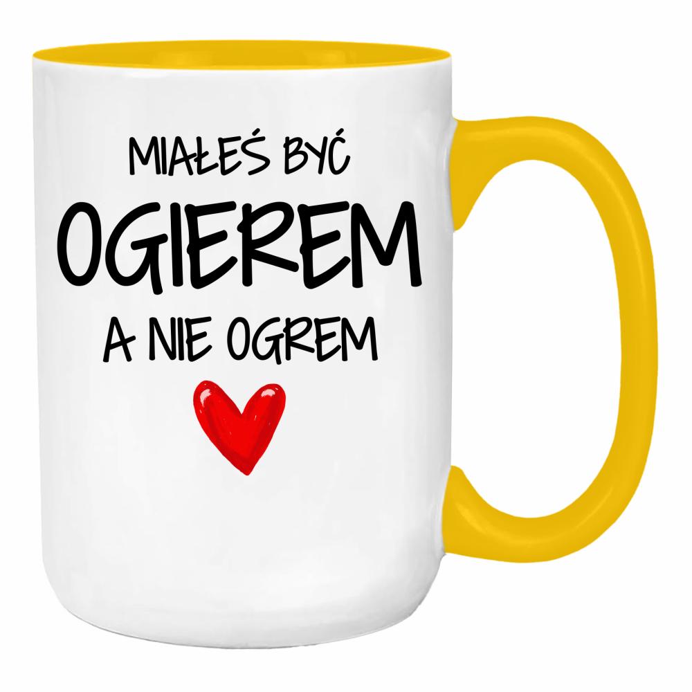 Miałeś być ogierem, a nie ogrem duży kubek ucho kolor kolor żółty