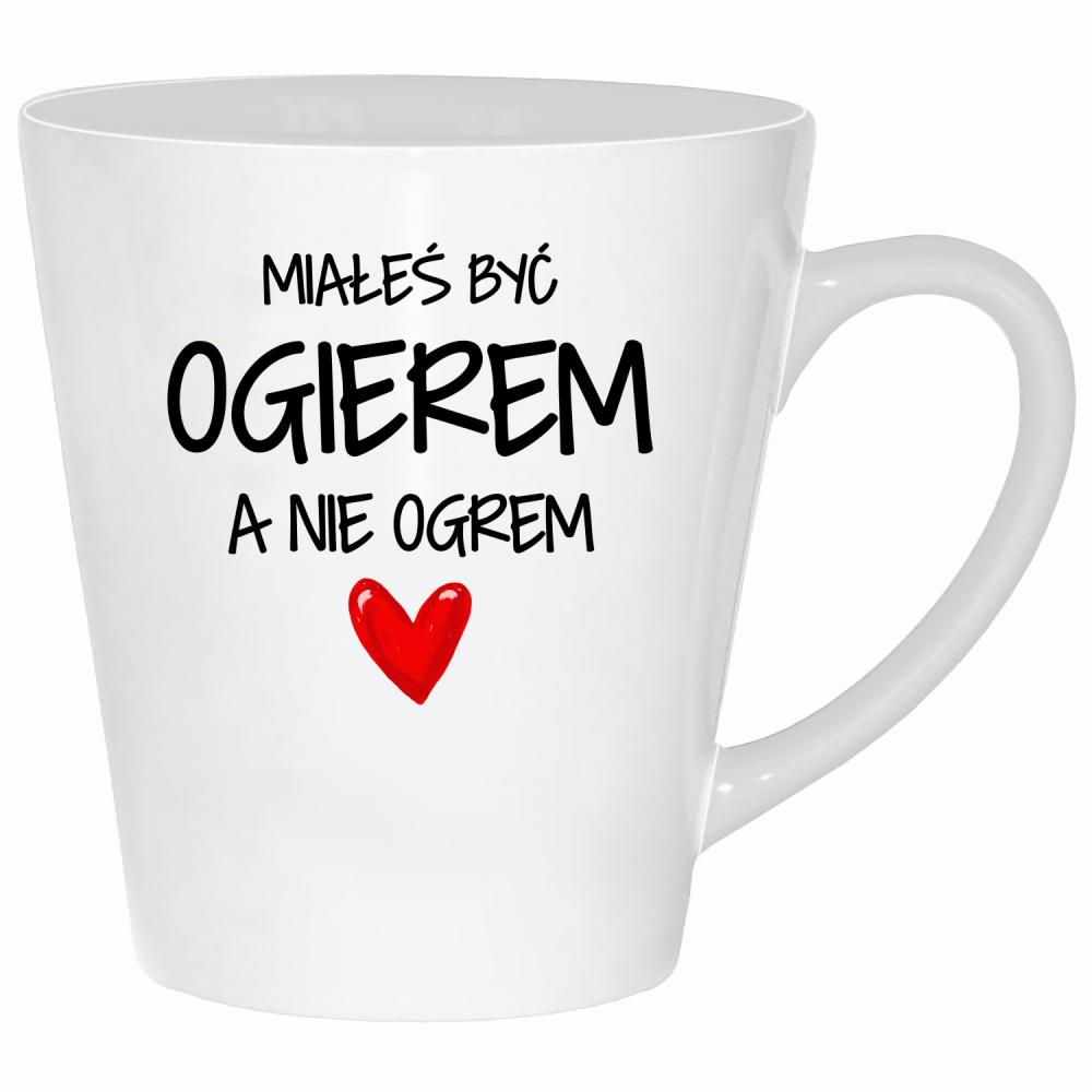 Miałeś być ogierem, a nie ogrem kubek latte kolor biały