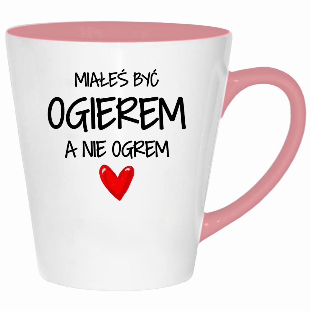 Miałeś być ogierem, a nie ogrem kubek latte kolor pink