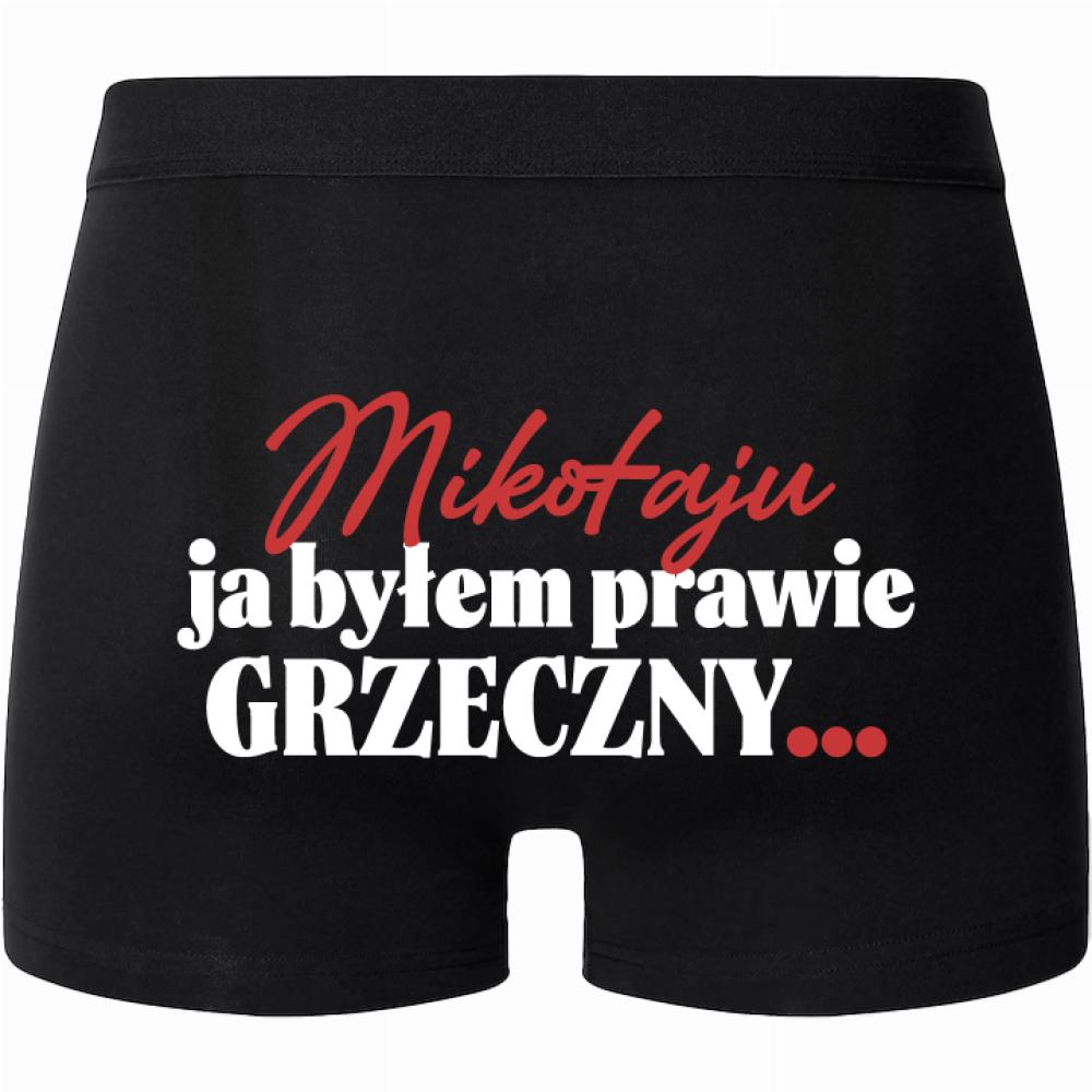 Mikołaju... ja byłem prawie grzeczny bokserki męskie