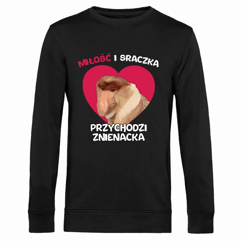 Miłość z sraczka przychodzi znienacka bluza męska bez kaptura