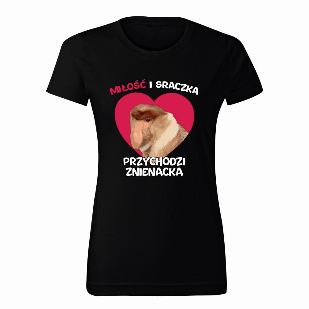 Miłość z sraczka przychodzi znienacka koszulka damska