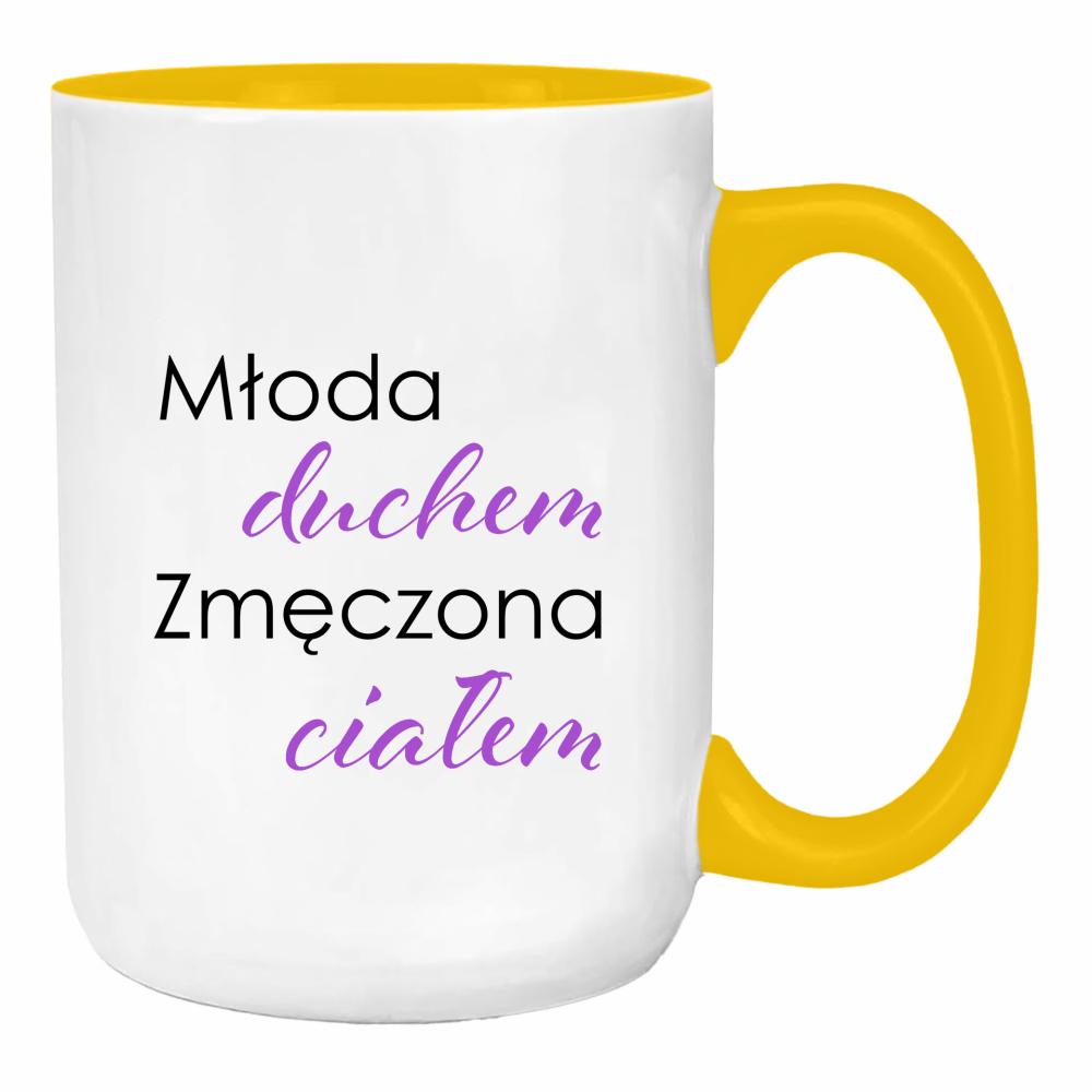 Młoda duchem, zmęczona ciałem duży kubek ucho kolor kolor żółty